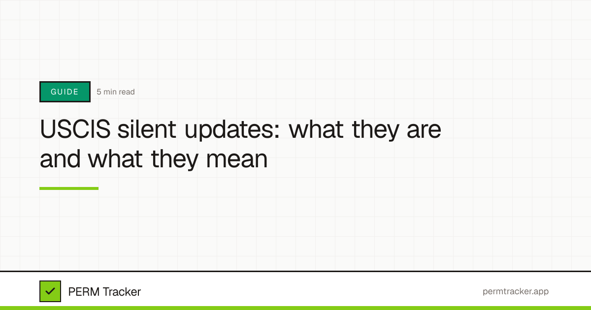 USCIS Silent Updates: What They Mean | PERM Tracker