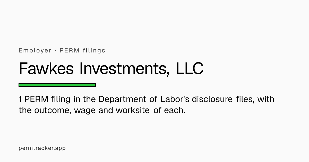 Fawkes Investments, LLC PERM and Green Card Sponsorship